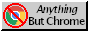 NO CHROME